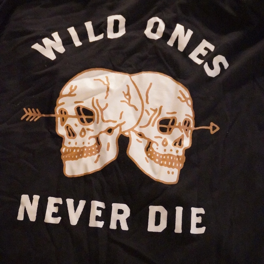 Wild Ones Never Die T-shirt